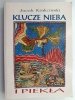 KLUCZE NIEBA I PIEKŁA - Jacek Krakowski